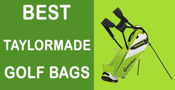 6 Best TaylorMade Golf Bags 2022 Guide