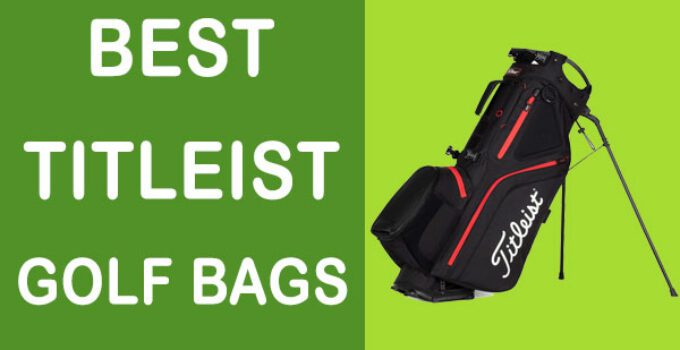 4 Best Titleist Golf Bags 2022 Reviews