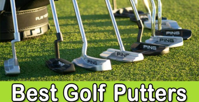 Best Golf Putters 2022 – Top Picks and Comparison